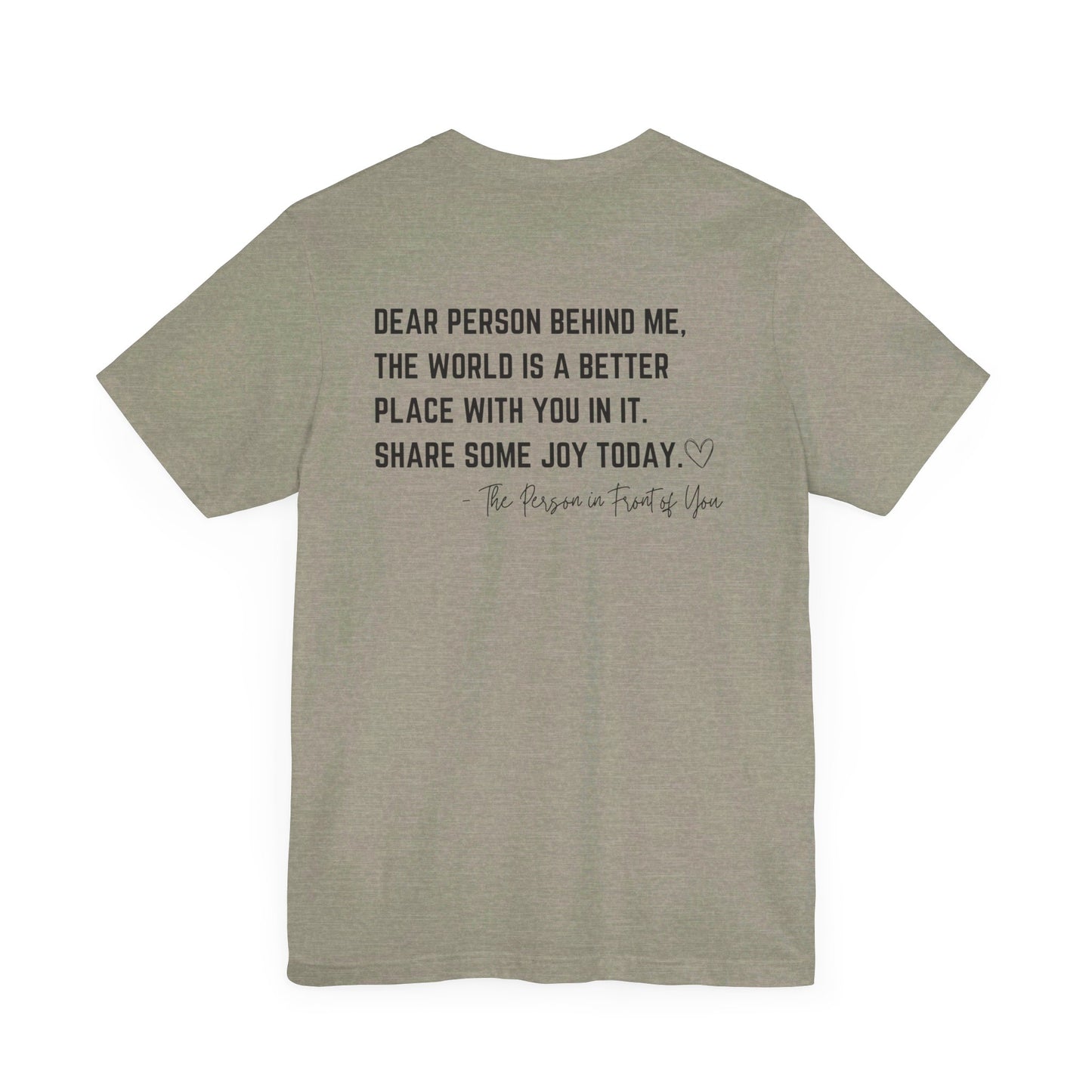 Dear Person Behind Me Unisex Jersey Short Sleeve Tee