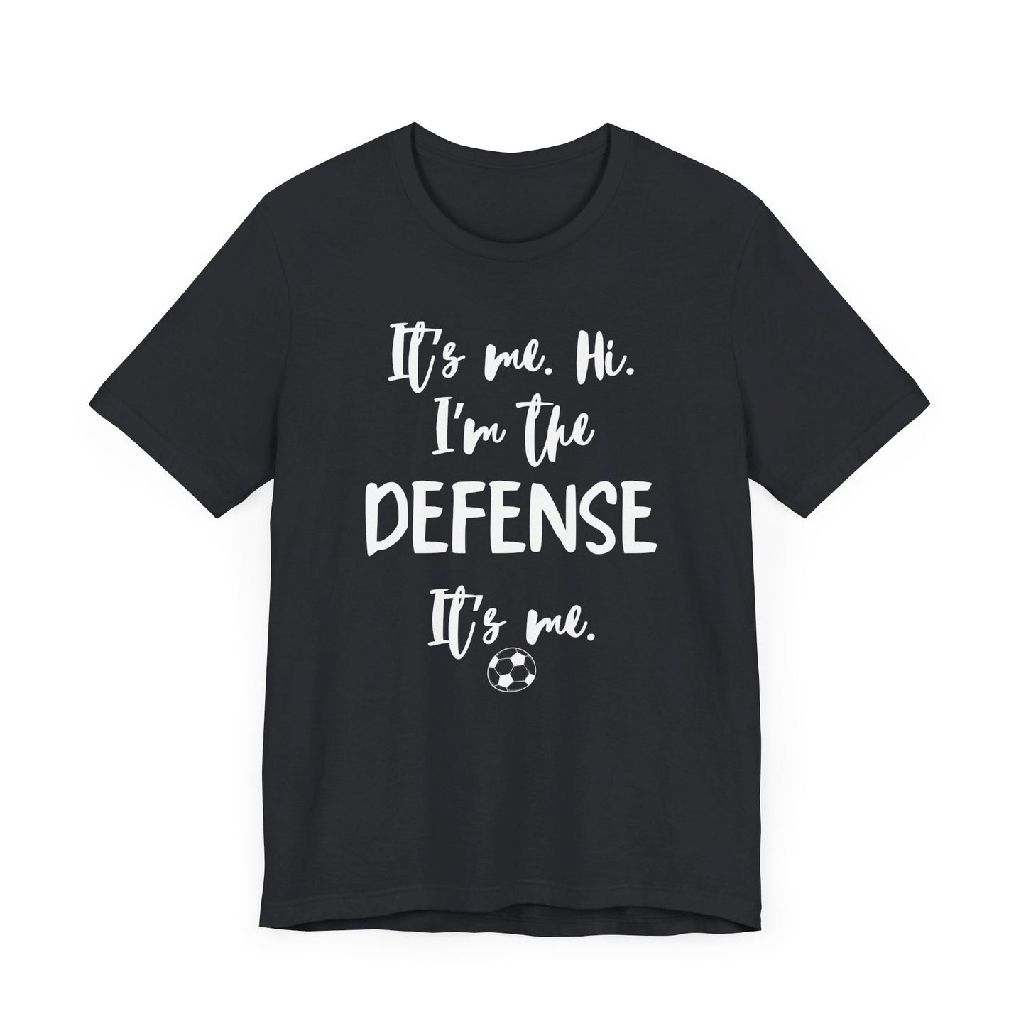 I'm the Defense - Unisex Jersey Short Sleeve Tee