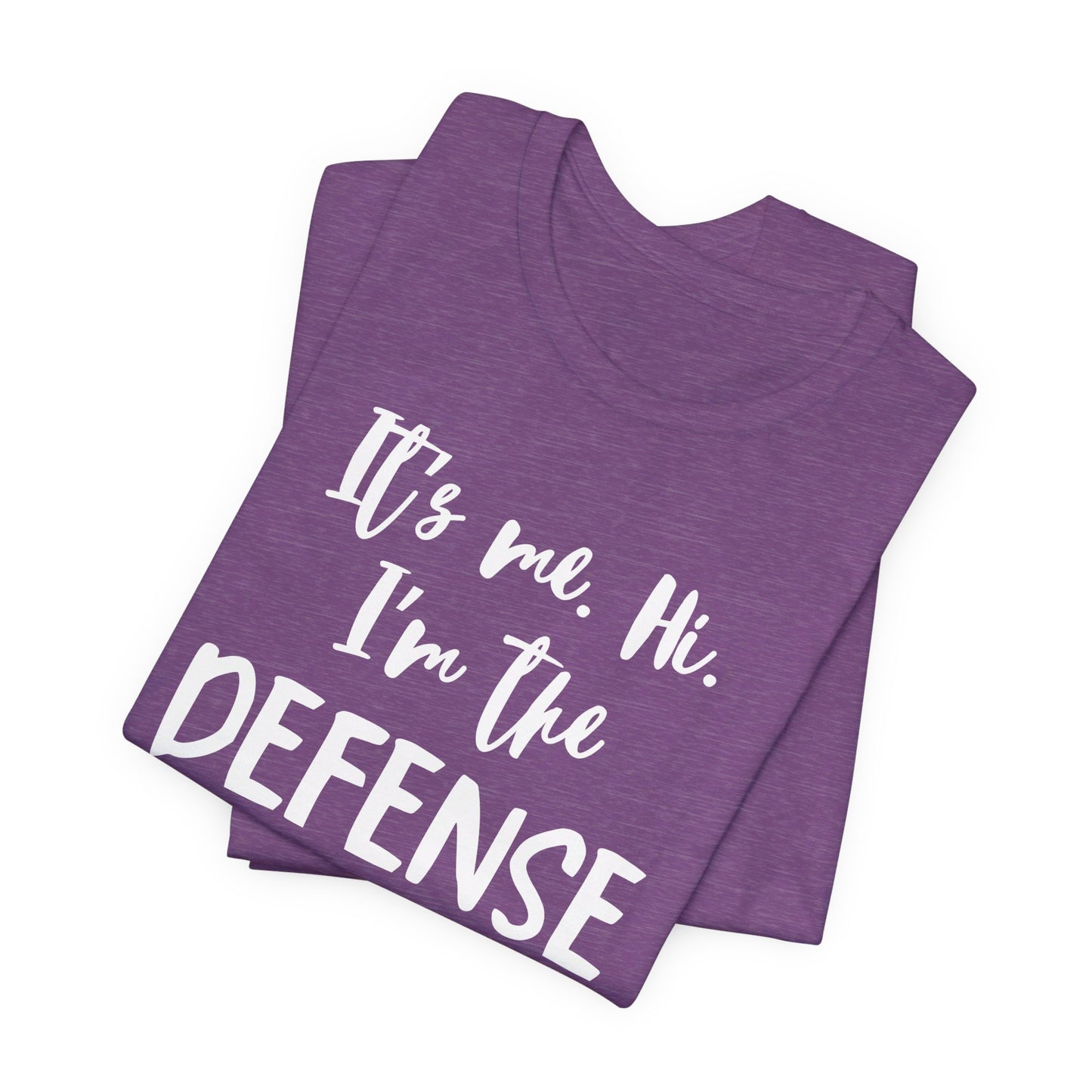 I'm the Defense - Unisex Jersey Short Sleeve Tee