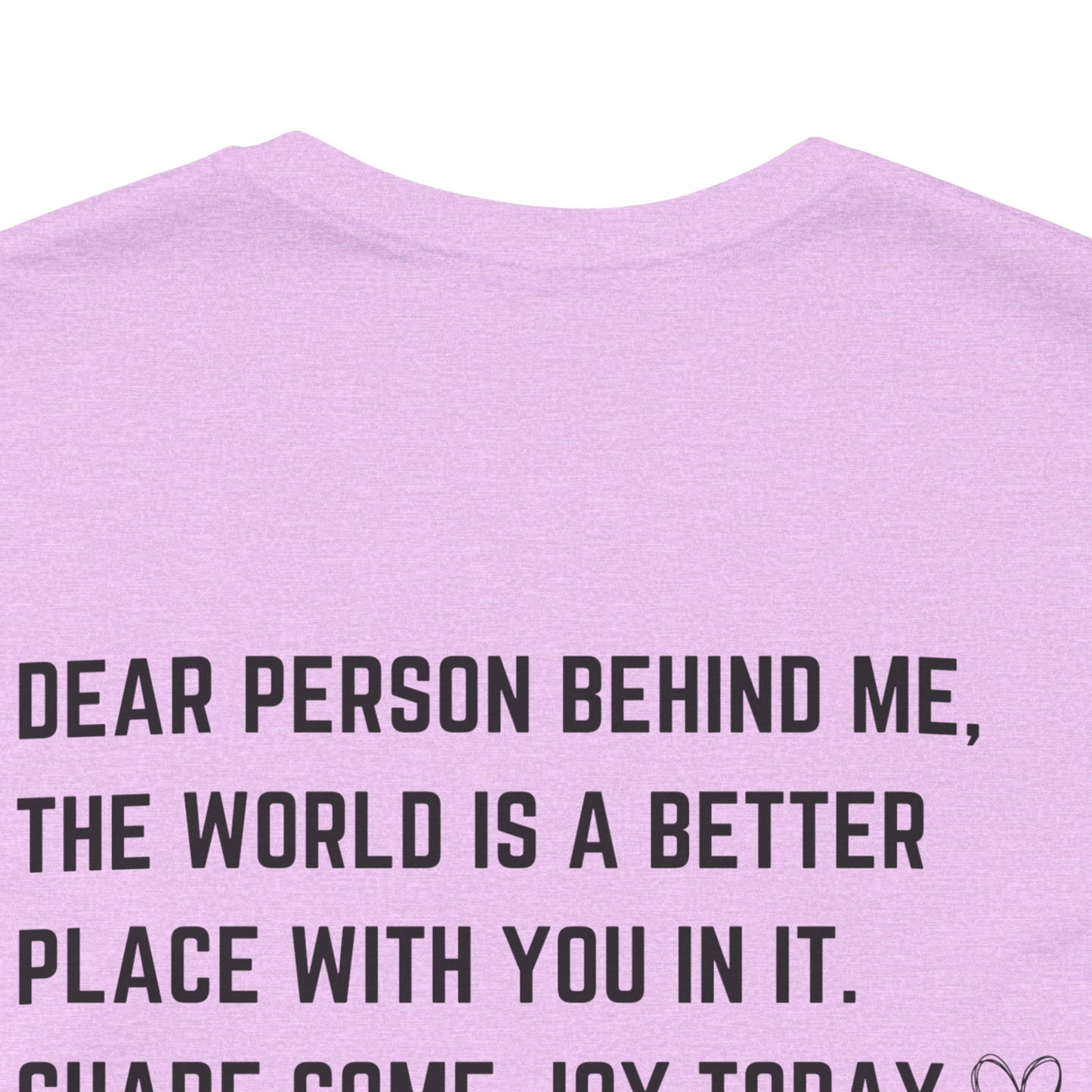 Dear Person Behind Me Unisex Jersey Short Sleeve Tee