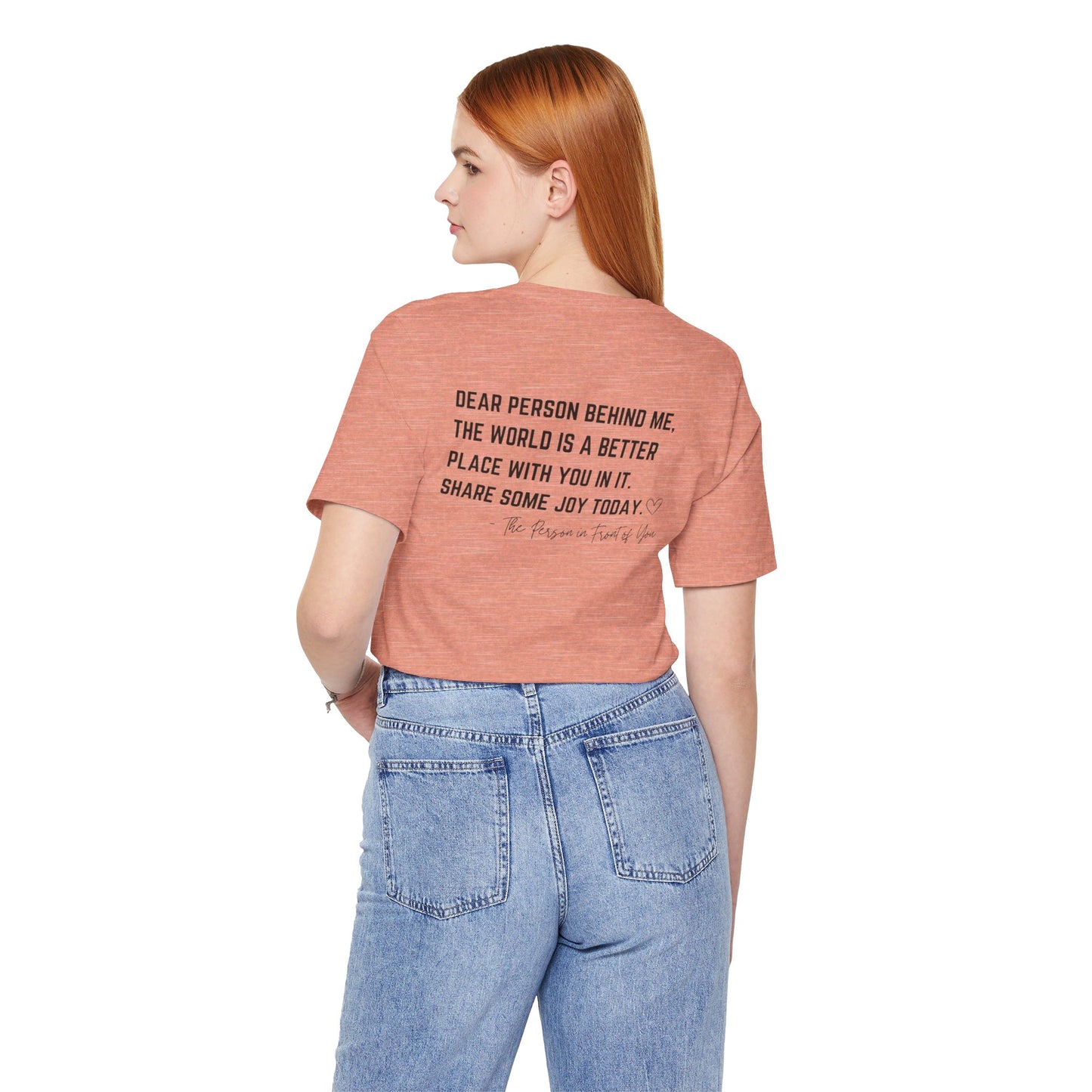 Dear Person Behind Me Unisex Jersey Short Sleeve Tee