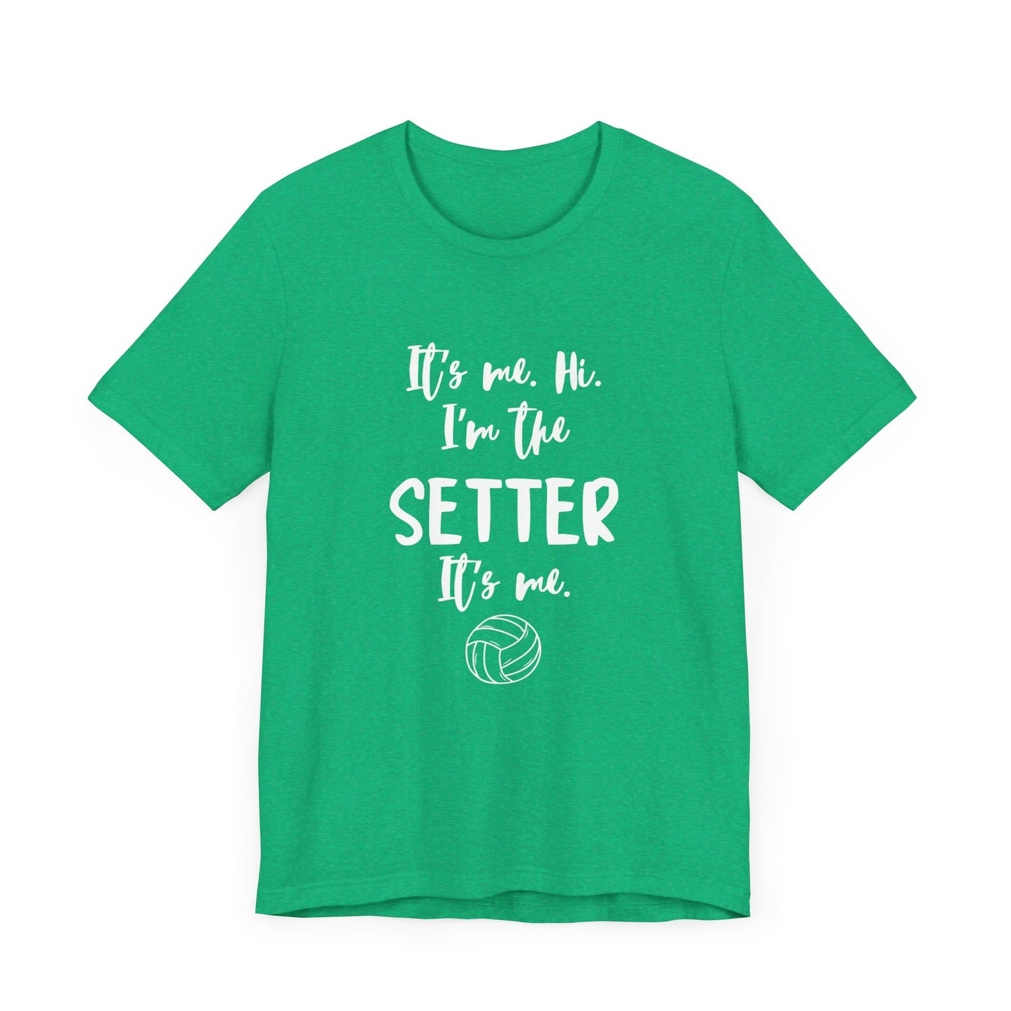 I'm the Setter - Unisex Jersey Short Sleeve Tee