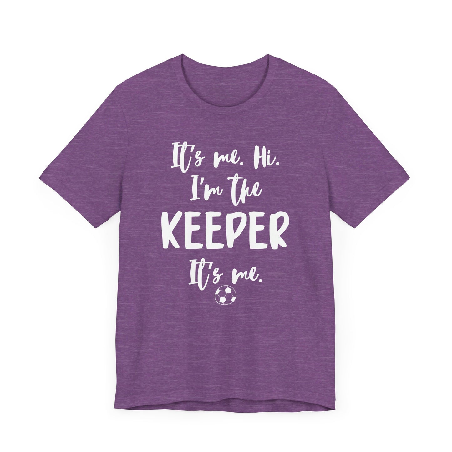 I'm the Keeper - Unisex Jersey Short Sleeve Tee