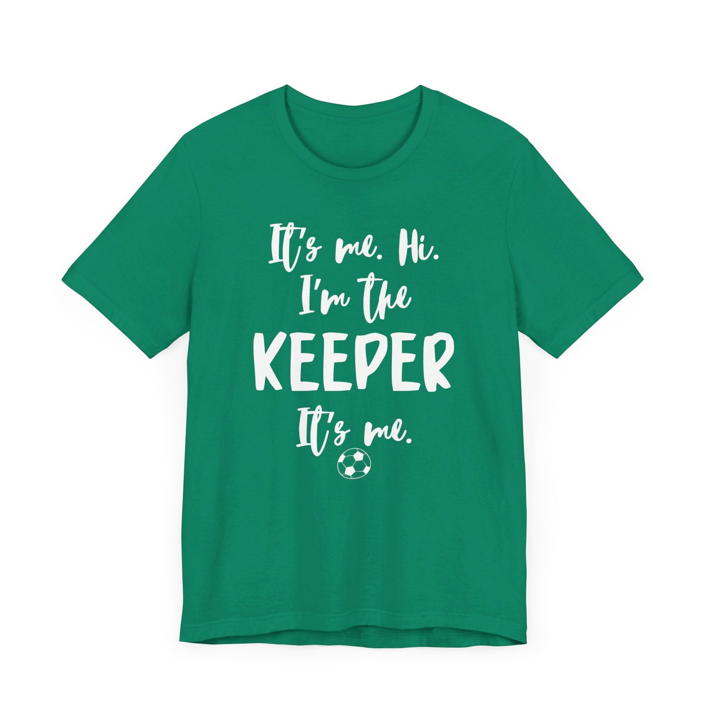 I'm the Keeper - Unisex Jersey Short Sleeve Tee