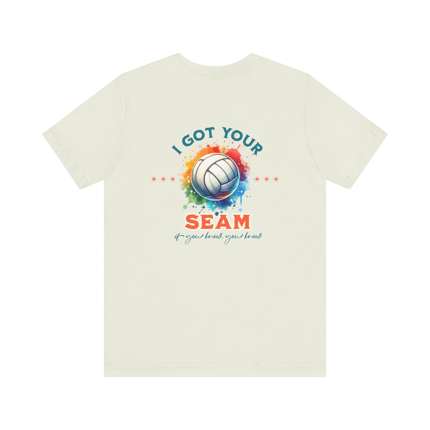 I Got Your Seam - Unisex Jersey Short Sleeve Tee