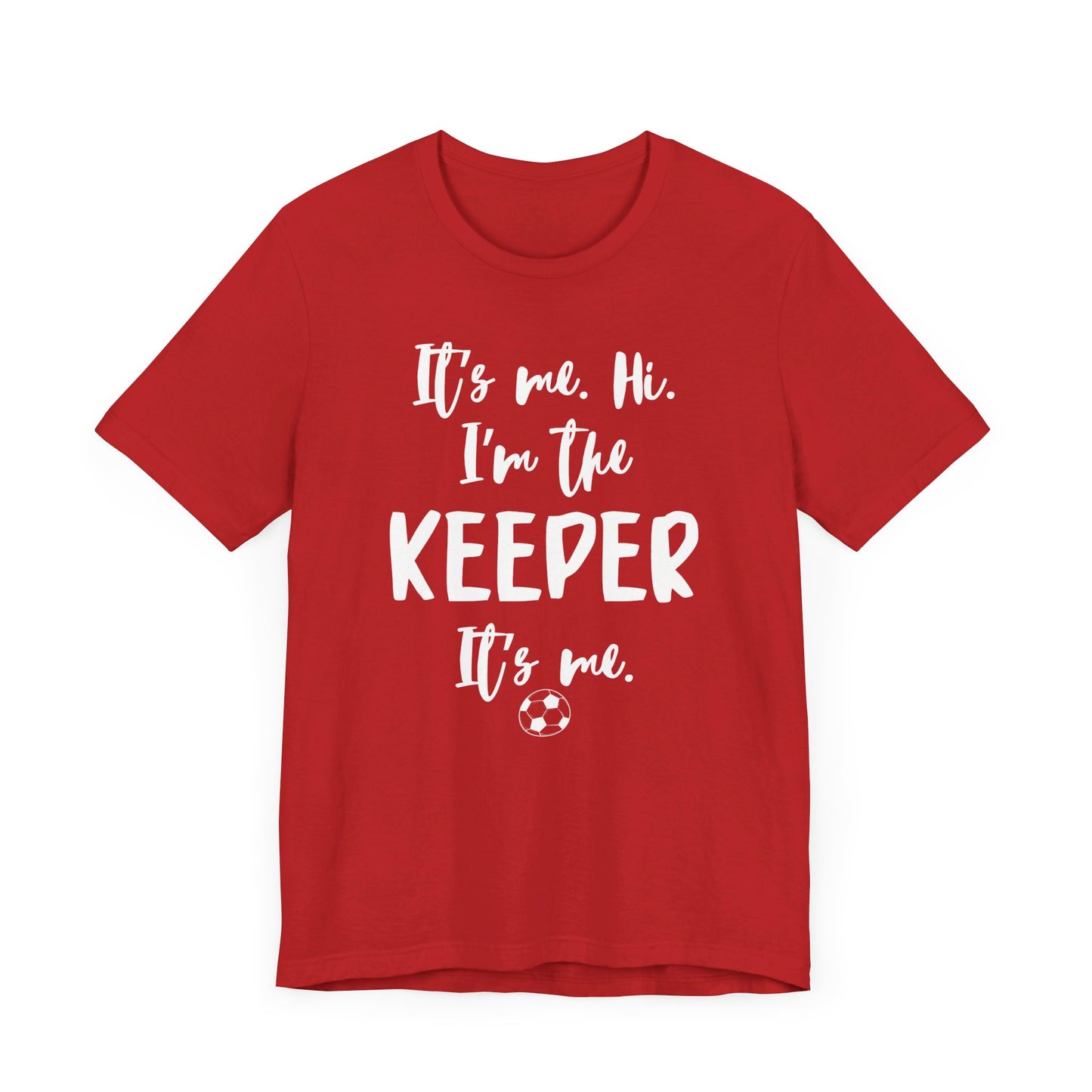 I'm the Keeper - Unisex Jersey Short Sleeve Tee