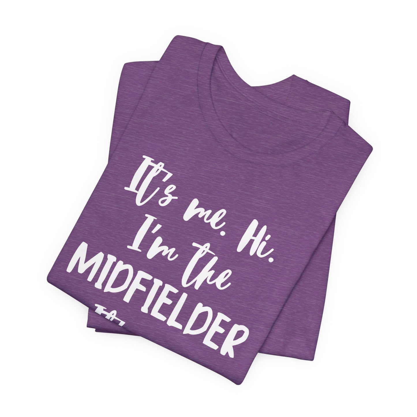 I'm the Midfielder Unisex Jersey Short Sleeve Tee