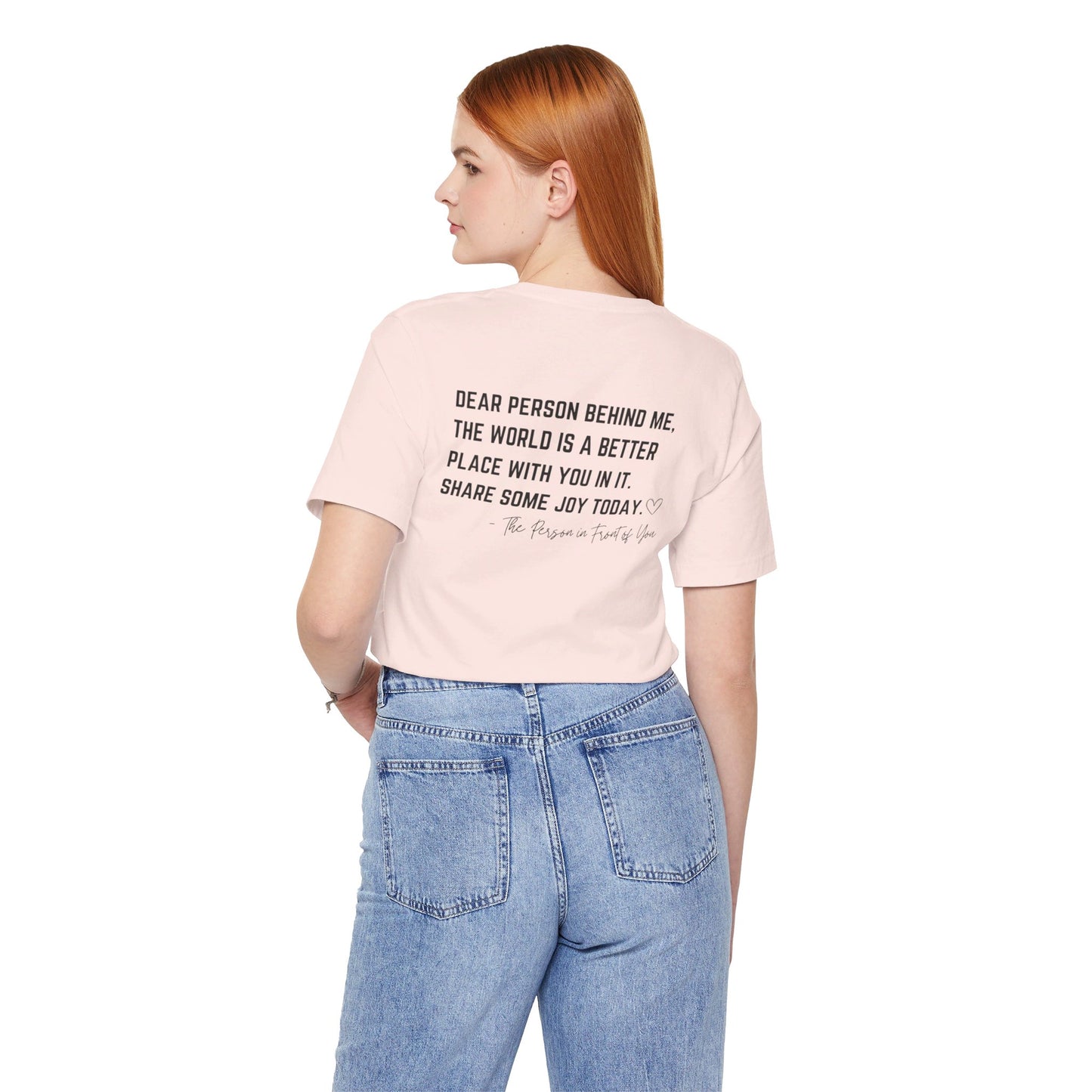 Dear Person Behind Me Unisex Jersey Short Sleeve Tee