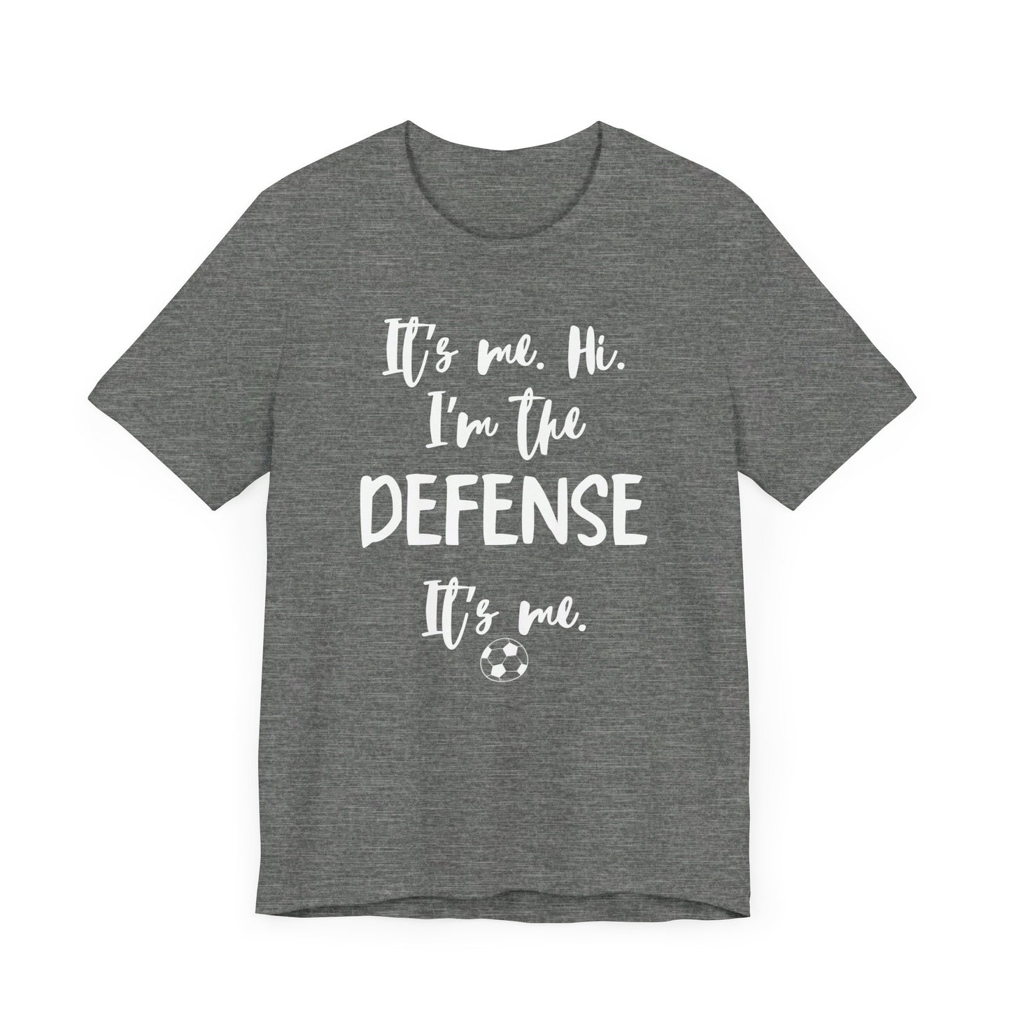 I'm the Defense - Unisex Jersey Short Sleeve Tee