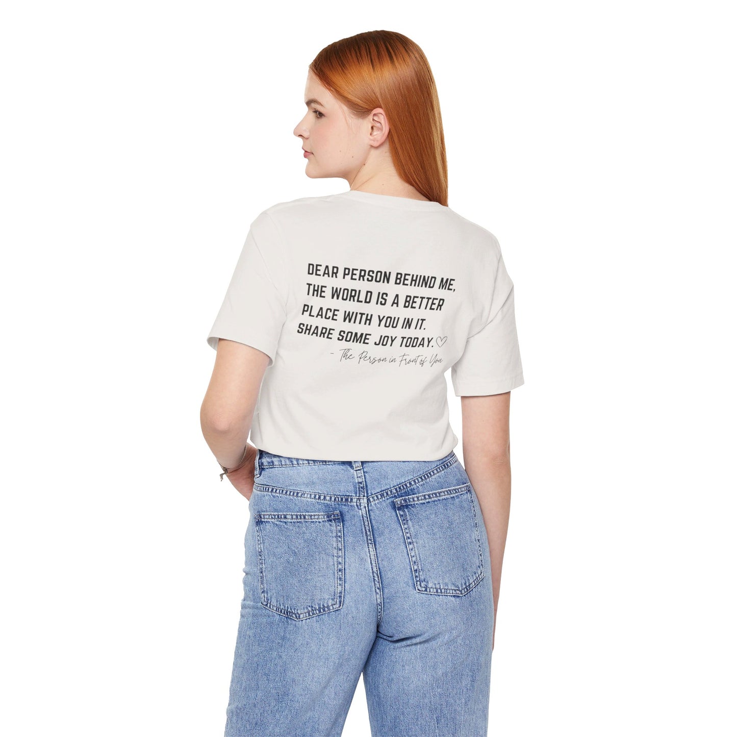 Dear Person Behind Me Unisex Jersey Short Sleeve Tee