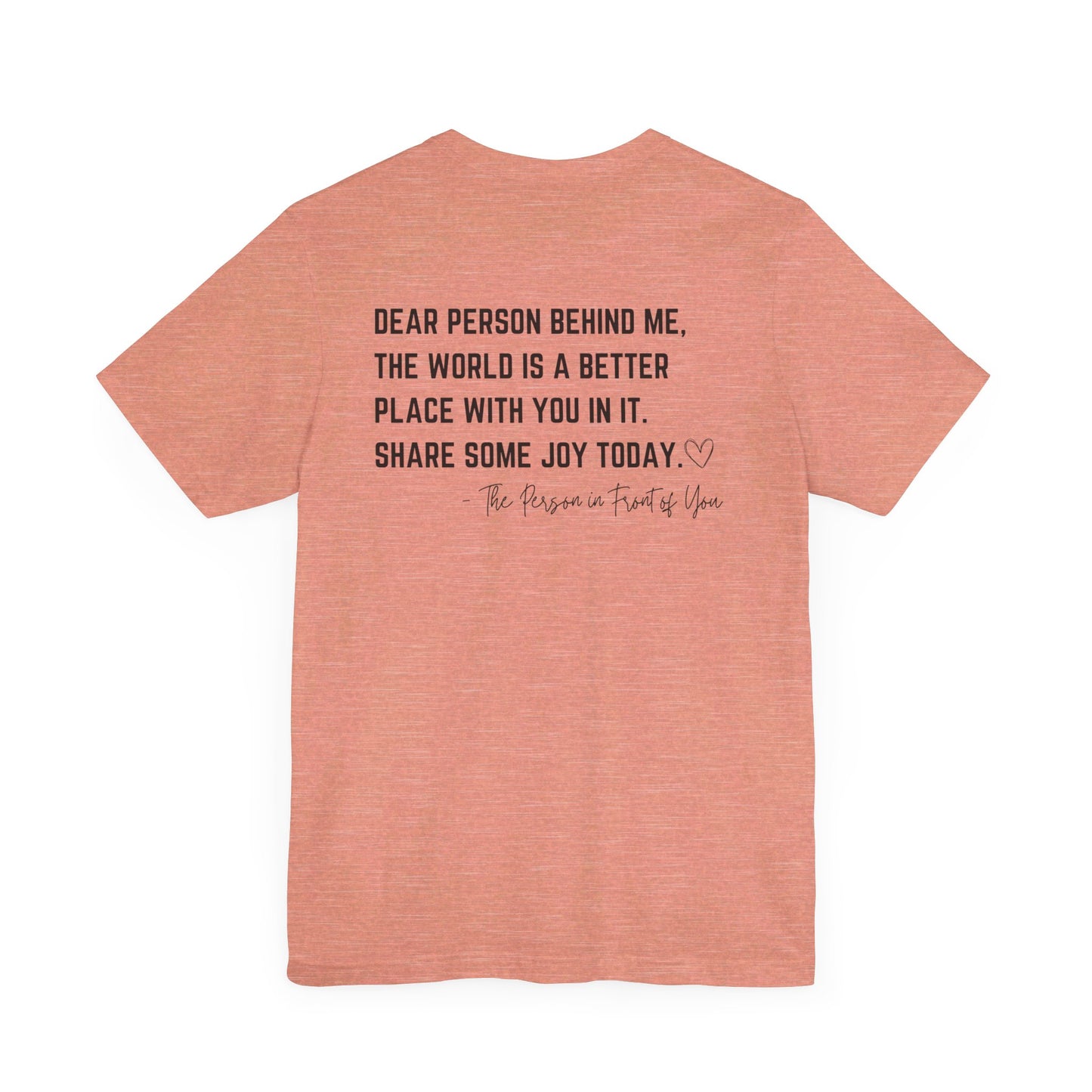 Dear Person Behind Me Unisex Jersey Short Sleeve Tee