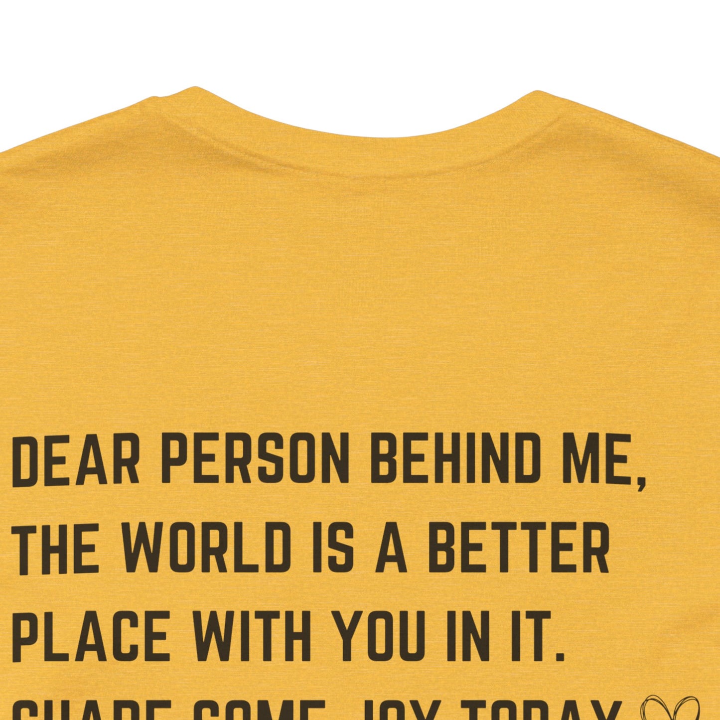 Dear Person Behind Me Unisex Jersey Short Sleeve Tee