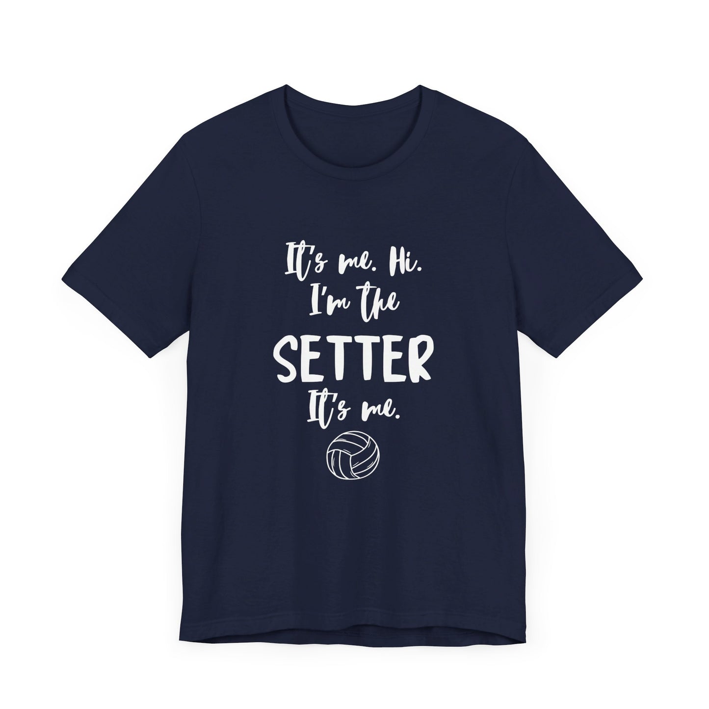 I'm the Setter - Unisex Jersey Short Sleeve Tee