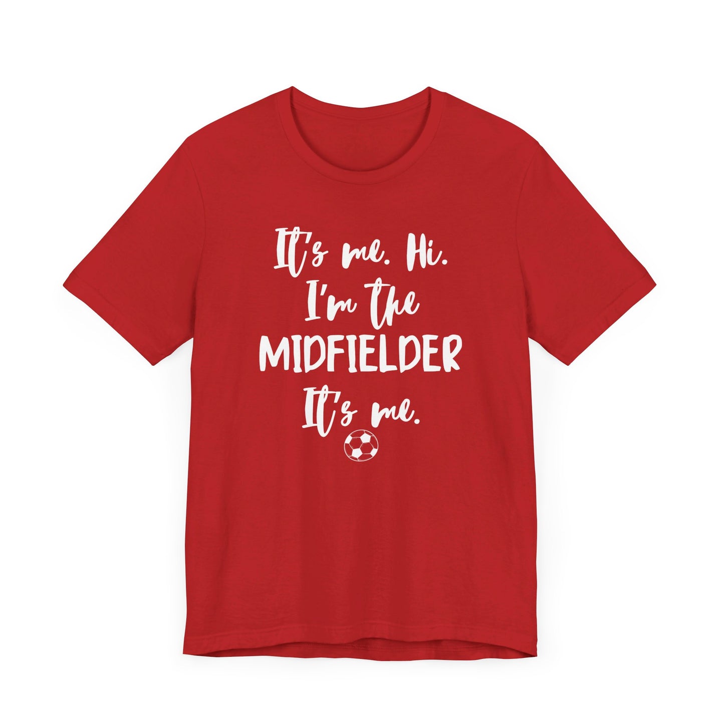 I'm the Midfielder Unisex Jersey Short Sleeve Tee