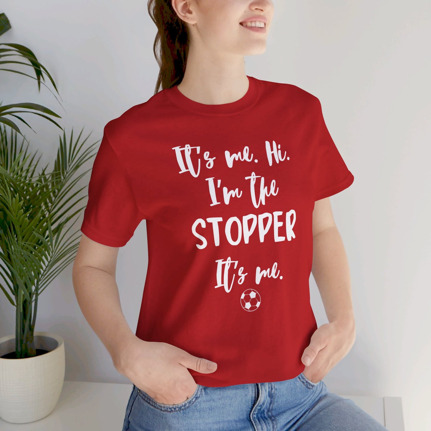 I'm the Stopper Unisex Jersey Short Sleeve Tee