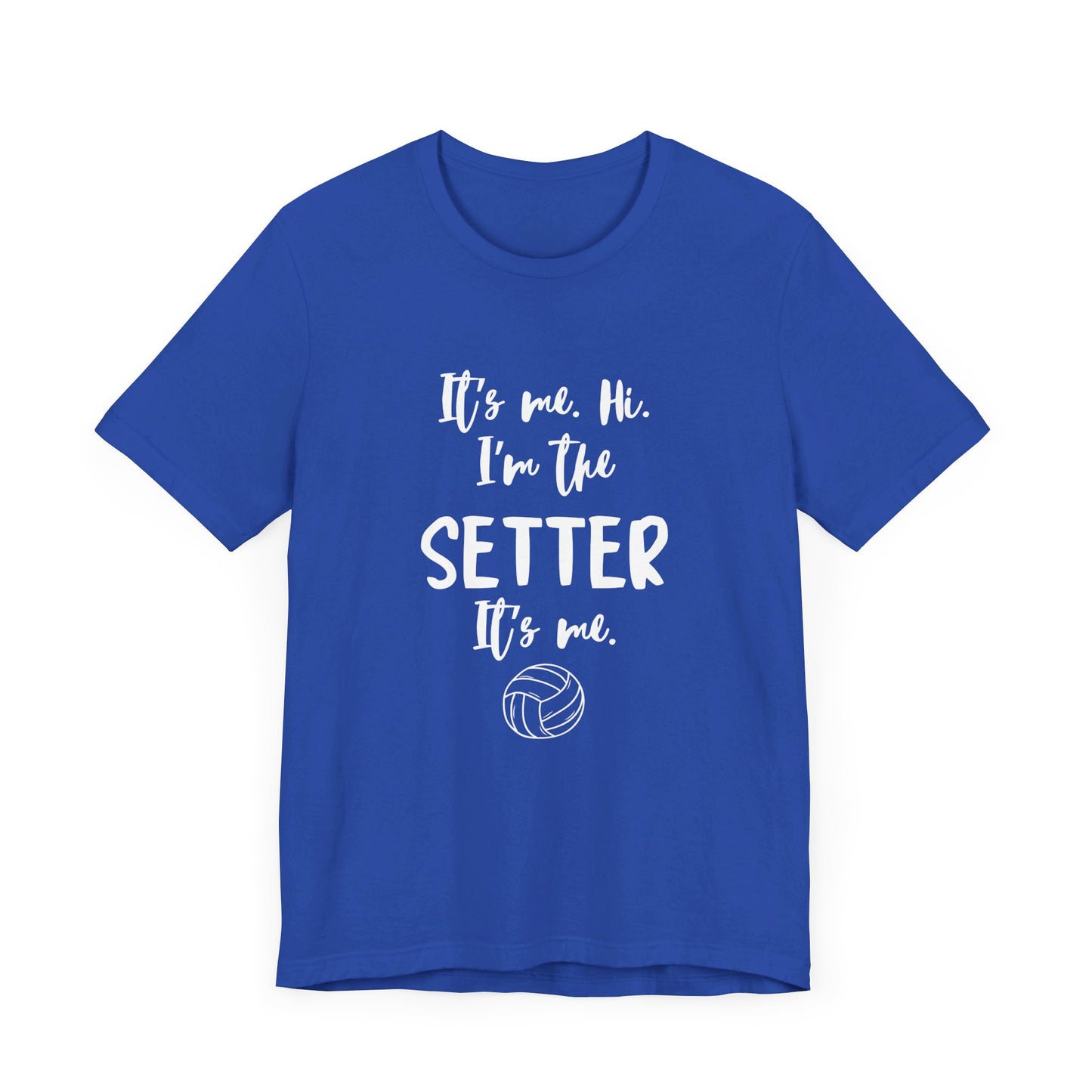 I'm the Setter - Unisex Jersey Short Sleeve Tee