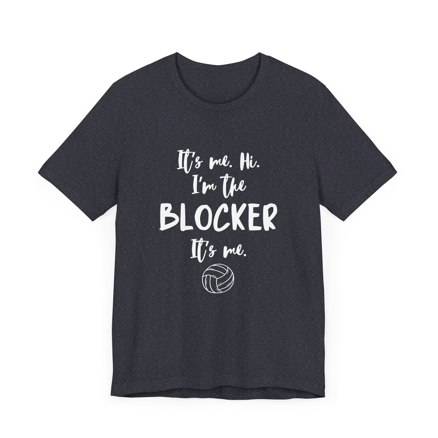 I'm the Blocker - Copy of Unisex Jersey Short Sleeve Tee
