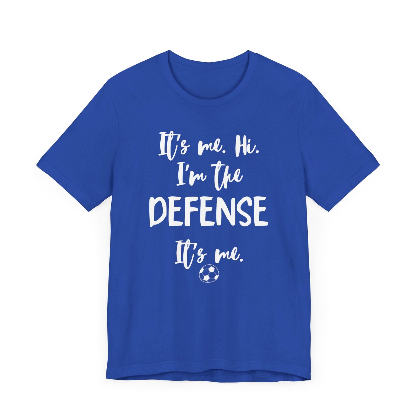 I'm the Defense - Unisex Jersey Short Sleeve Tee
