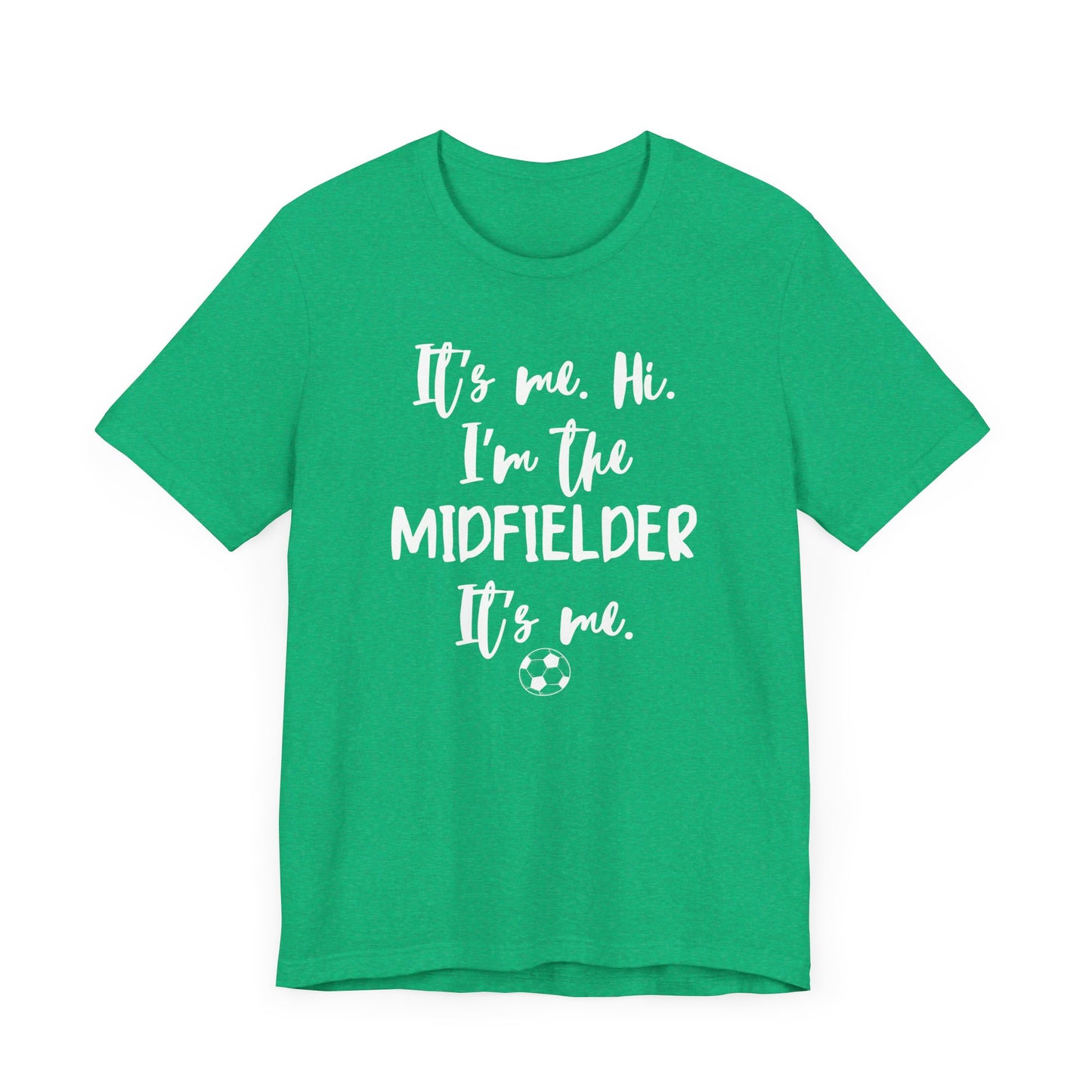 I'm the Midfielder Unisex Jersey Short Sleeve Tee