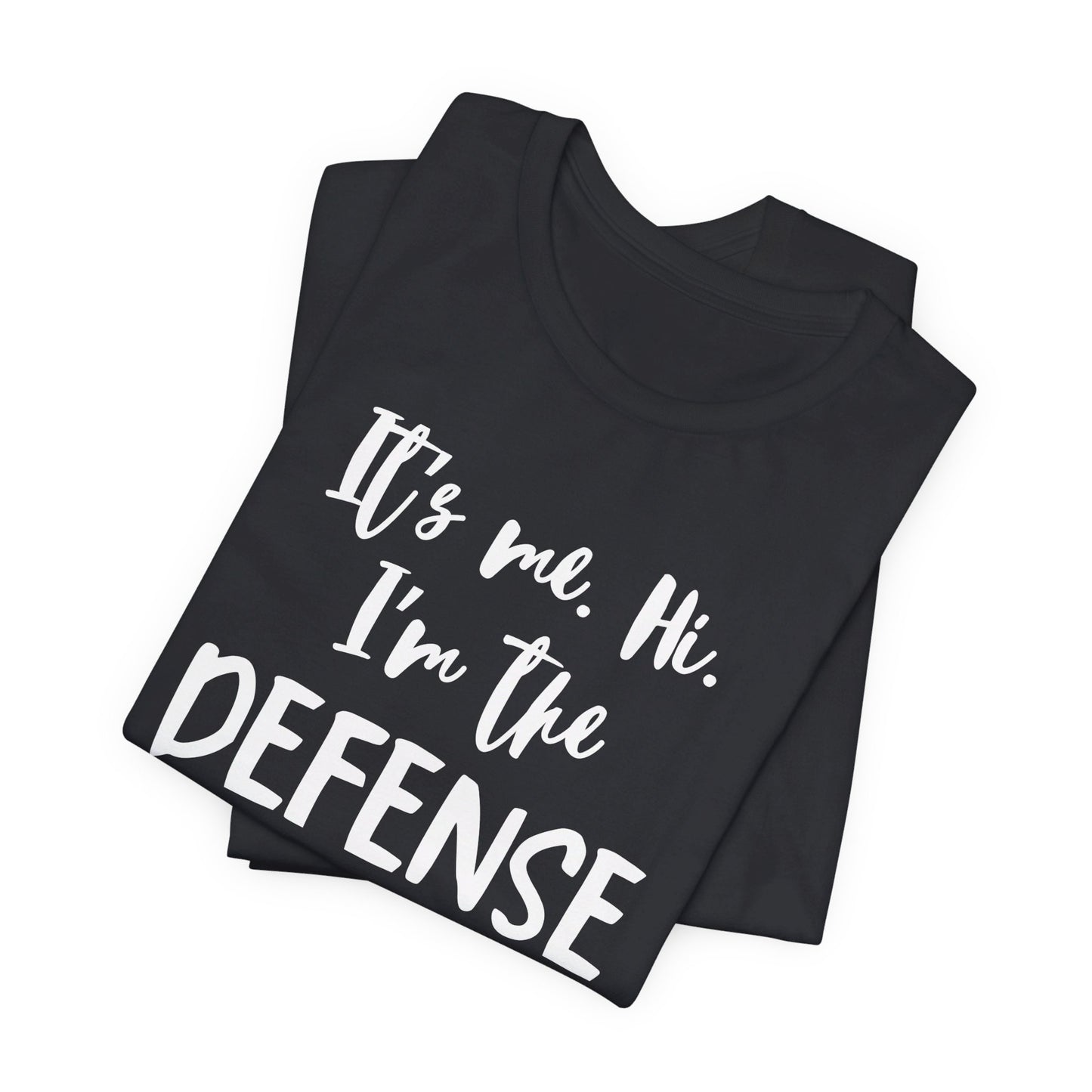 I'm the Defense - Unisex Jersey Short Sleeve Tee