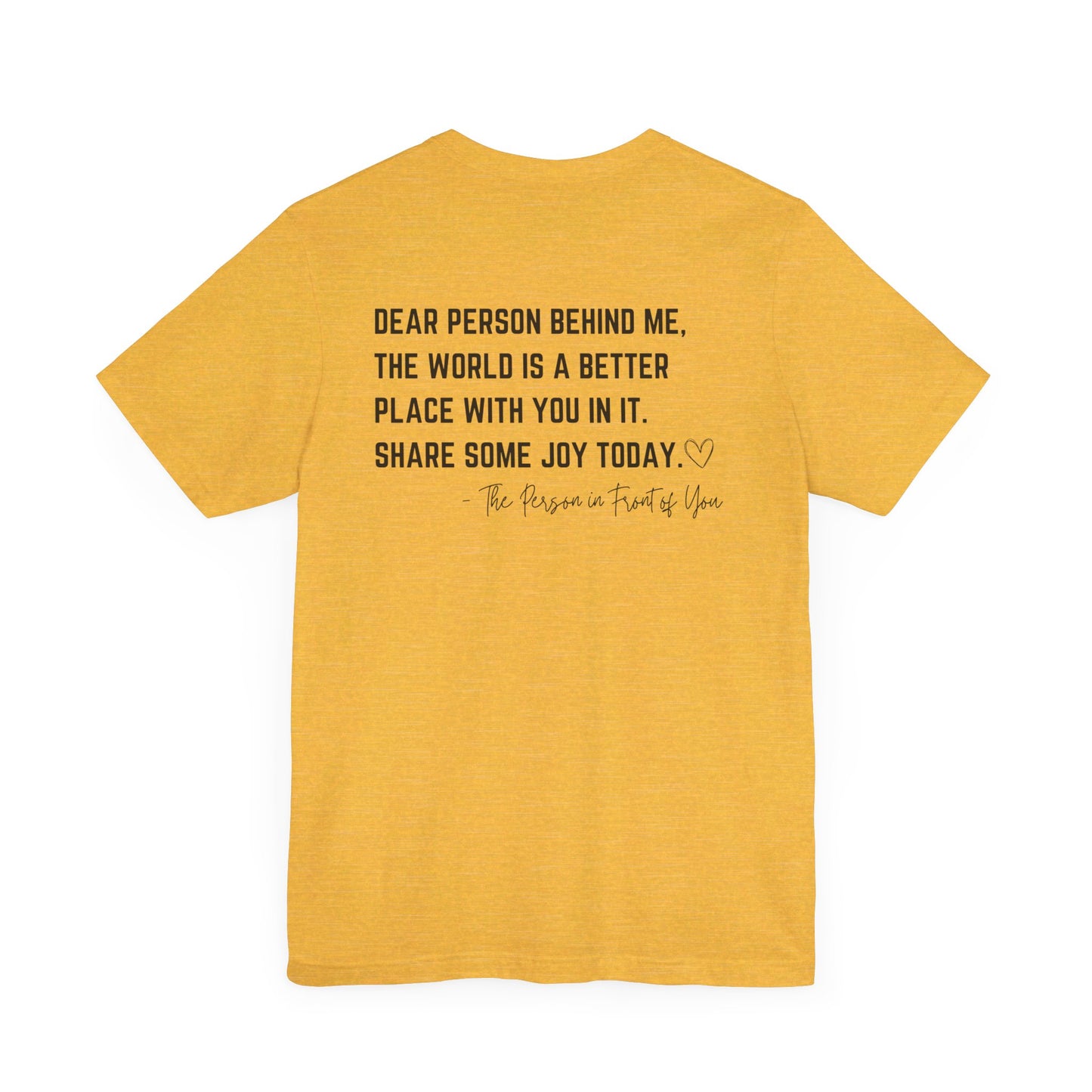 Dear Person Behind Me Unisex Jersey Short Sleeve Tee