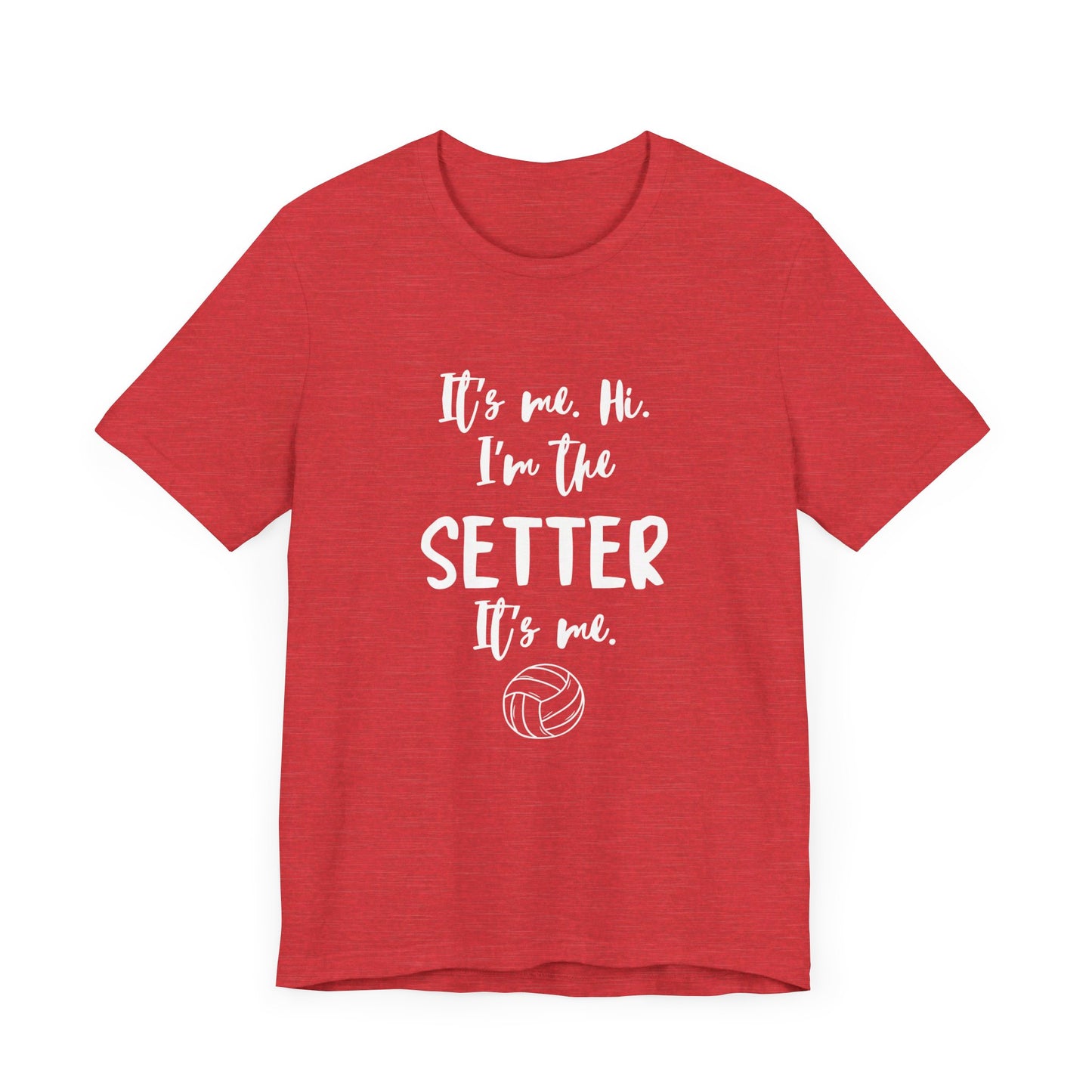 I'm the Setter - Unisex Jersey Short Sleeve Tee