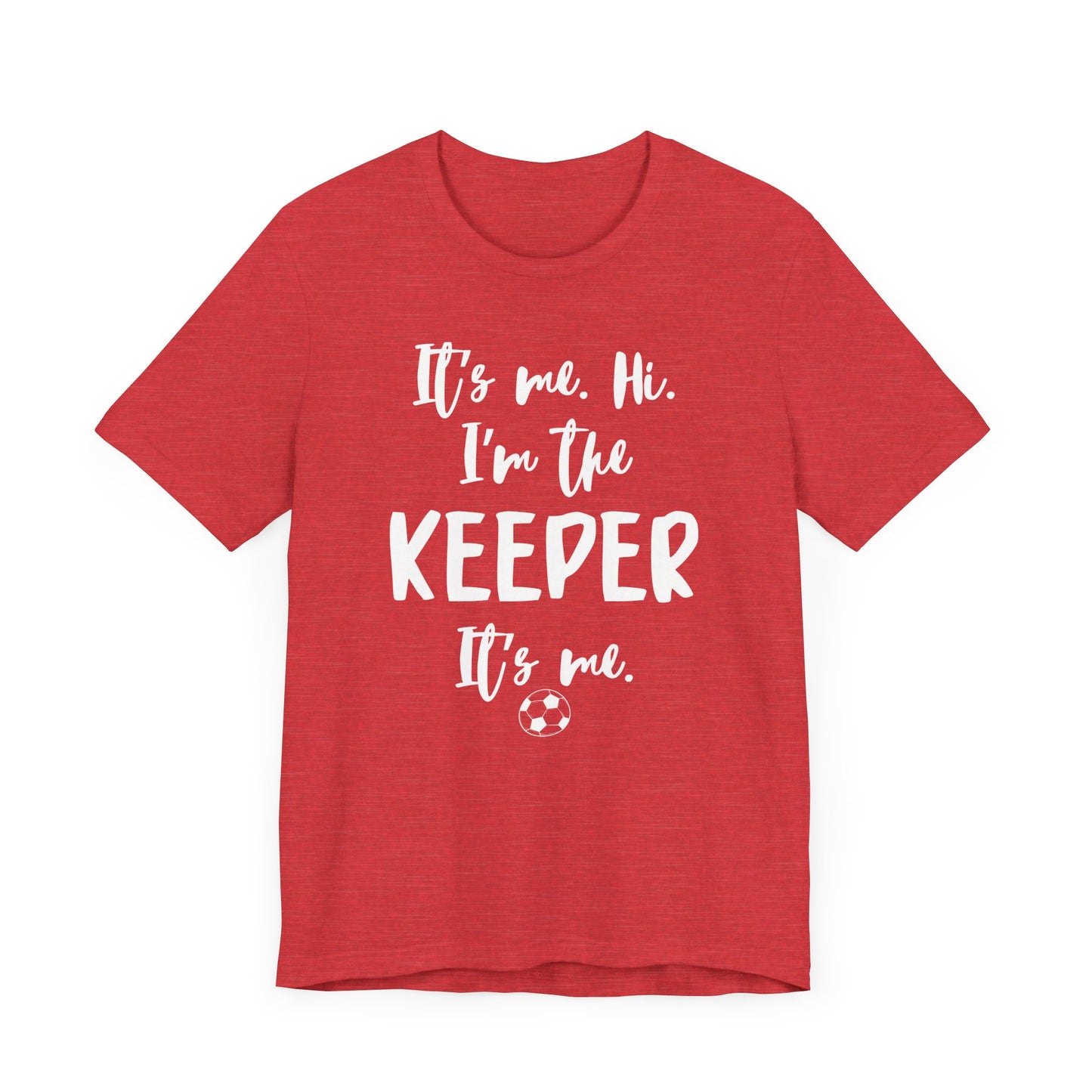 I'm the Keeper - Unisex Jersey Short Sleeve Tee