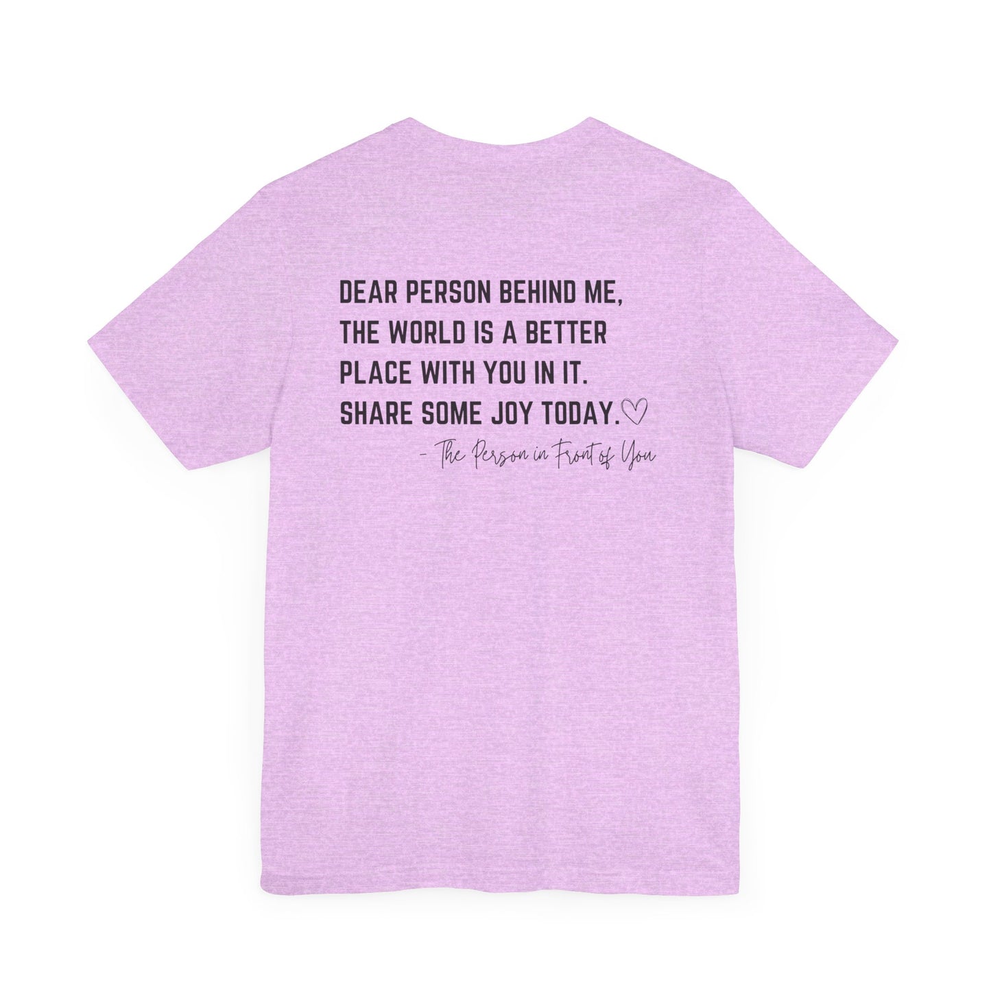 Dear Person Behind Me Unisex Jersey Short Sleeve Tee