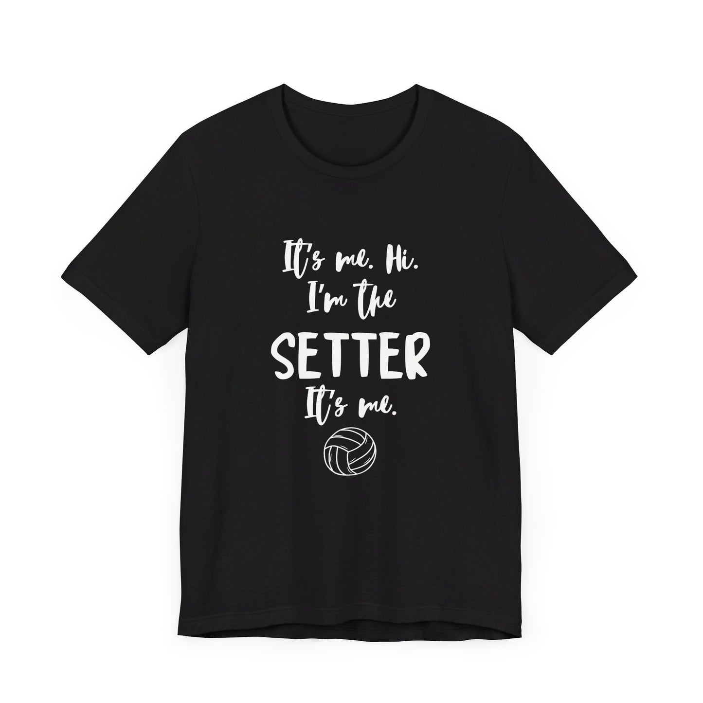 I'm the Setter - Unisex Jersey Short Sleeve Tee