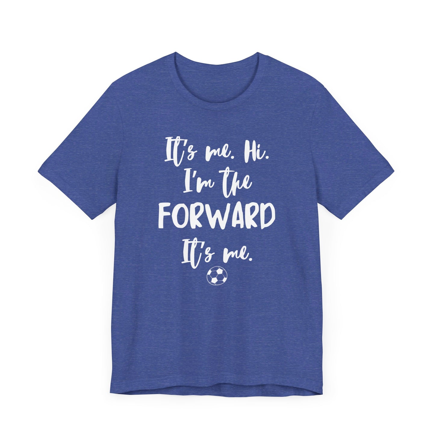 I'm the Forward - Unisex Jersey Short Sleeve Tee