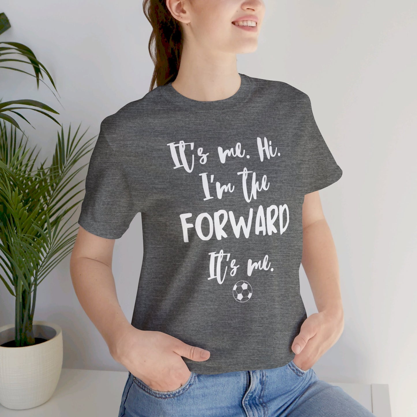 I'm the Forward - Unisex Jersey Short Sleeve Tee