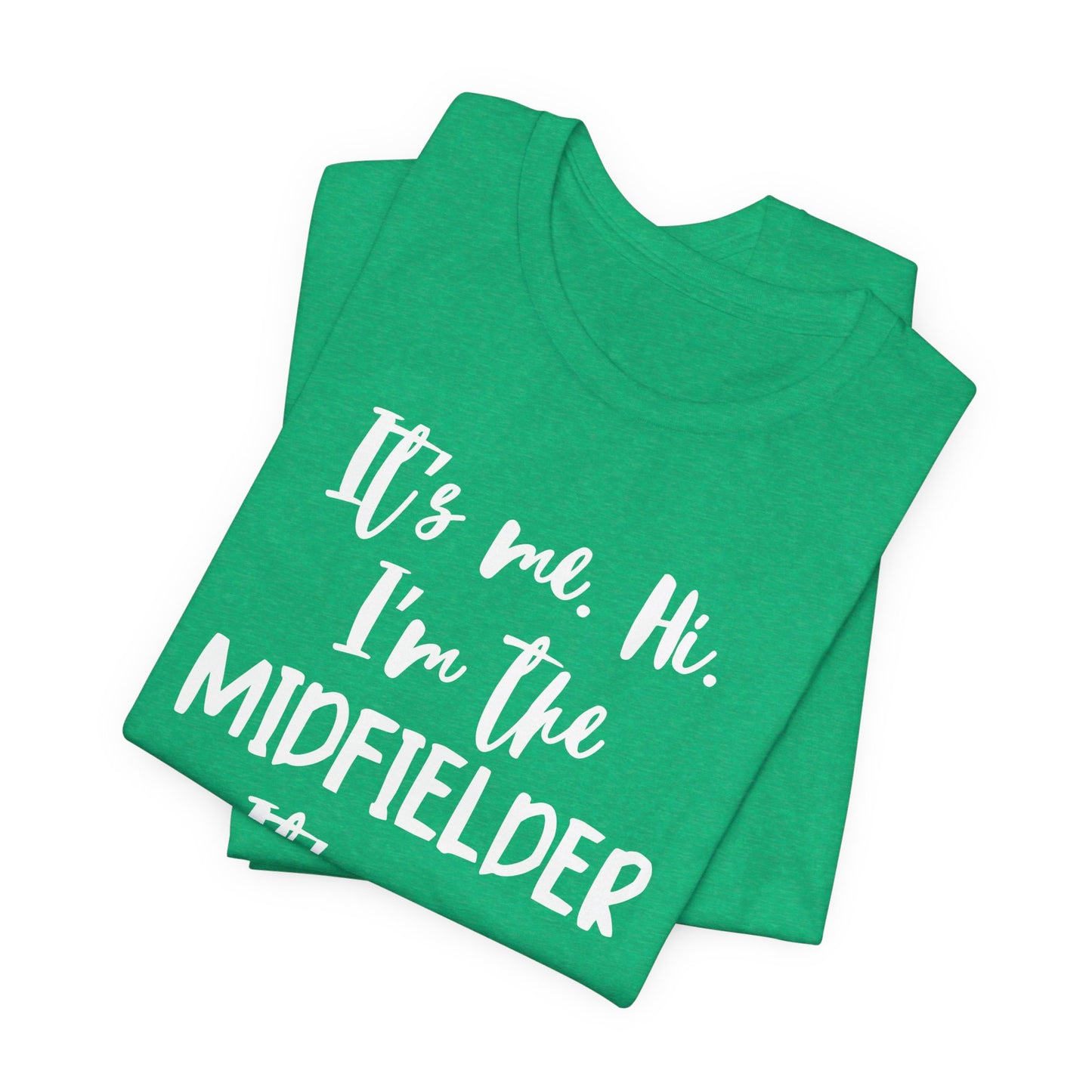 I'm the Midfielder Unisex Jersey Short Sleeve Tee