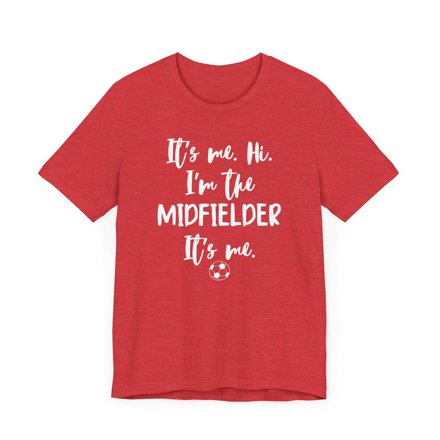 I'm the Midfielder Unisex Jersey Short Sleeve Tee
