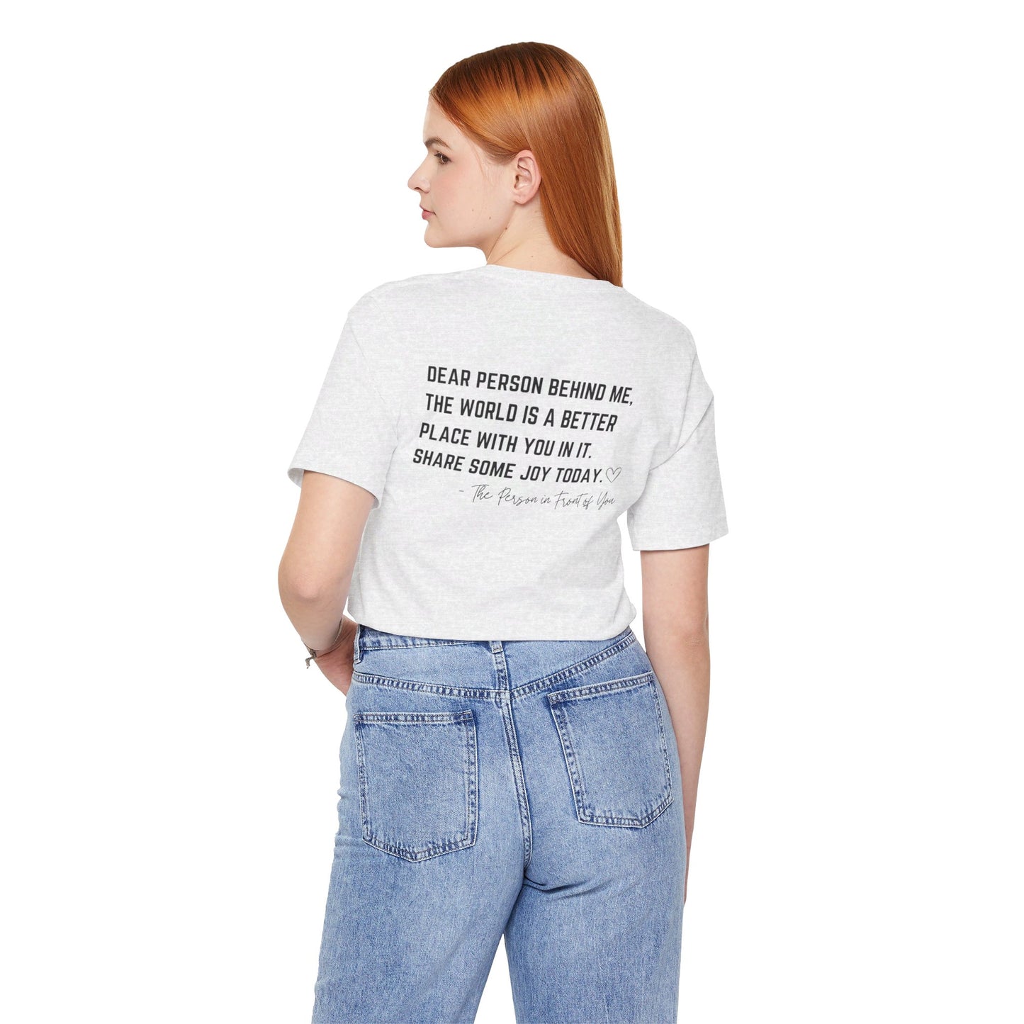 Dear Person Behind Me Unisex Jersey Short Sleeve Tee