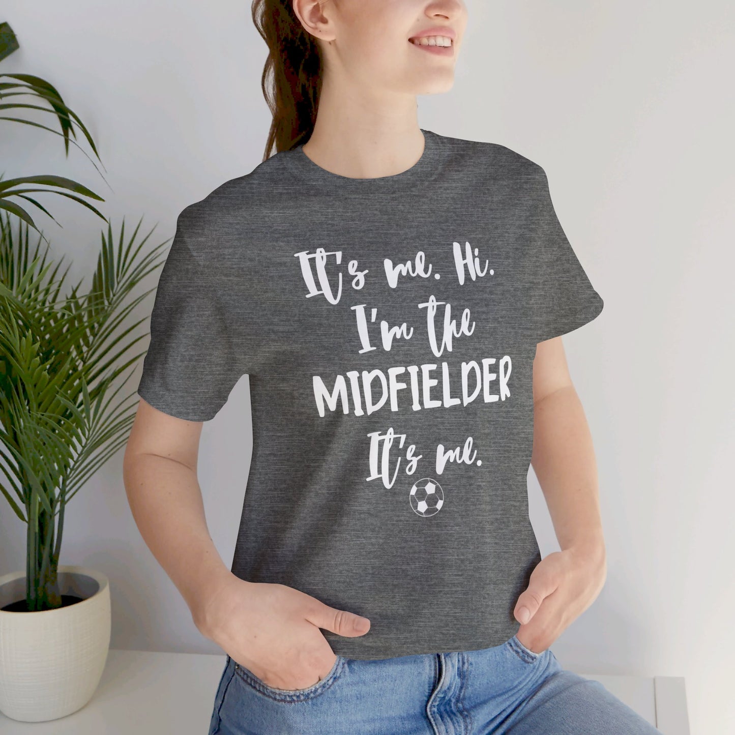 I'm the Midfielder Unisex Jersey Short Sleeve Tee