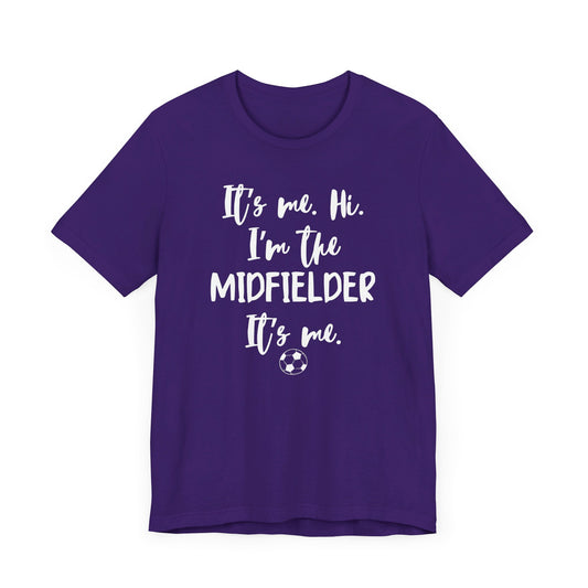 I'm the Midfielder Unisex Jersey Short Sleeve Tee