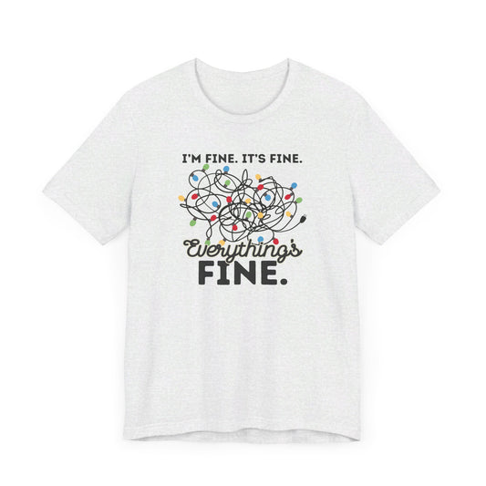 Everything's Fine Christmas Unisex Jersey Short Sleeve Tee