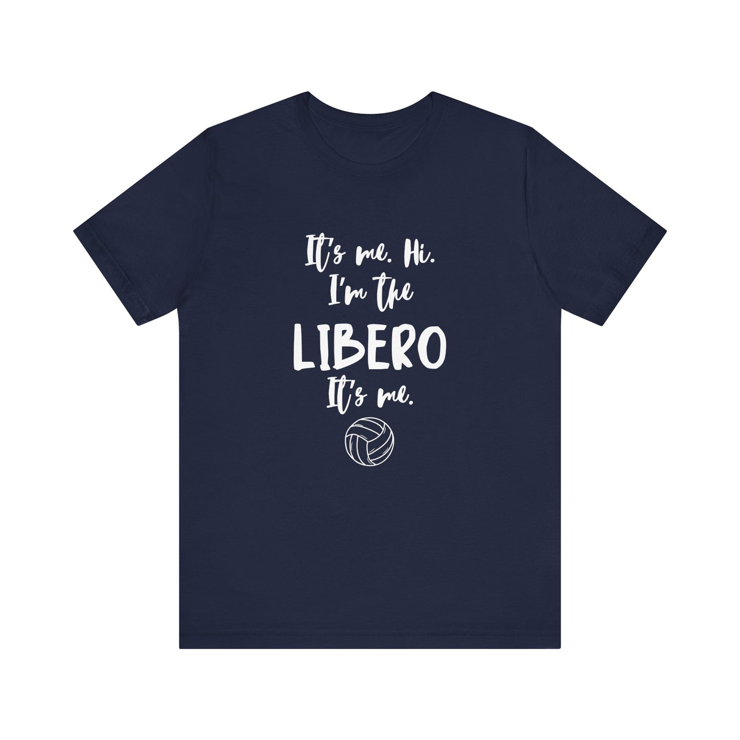 I'm the Libero Unisex Jersey Short Sleeve Tee