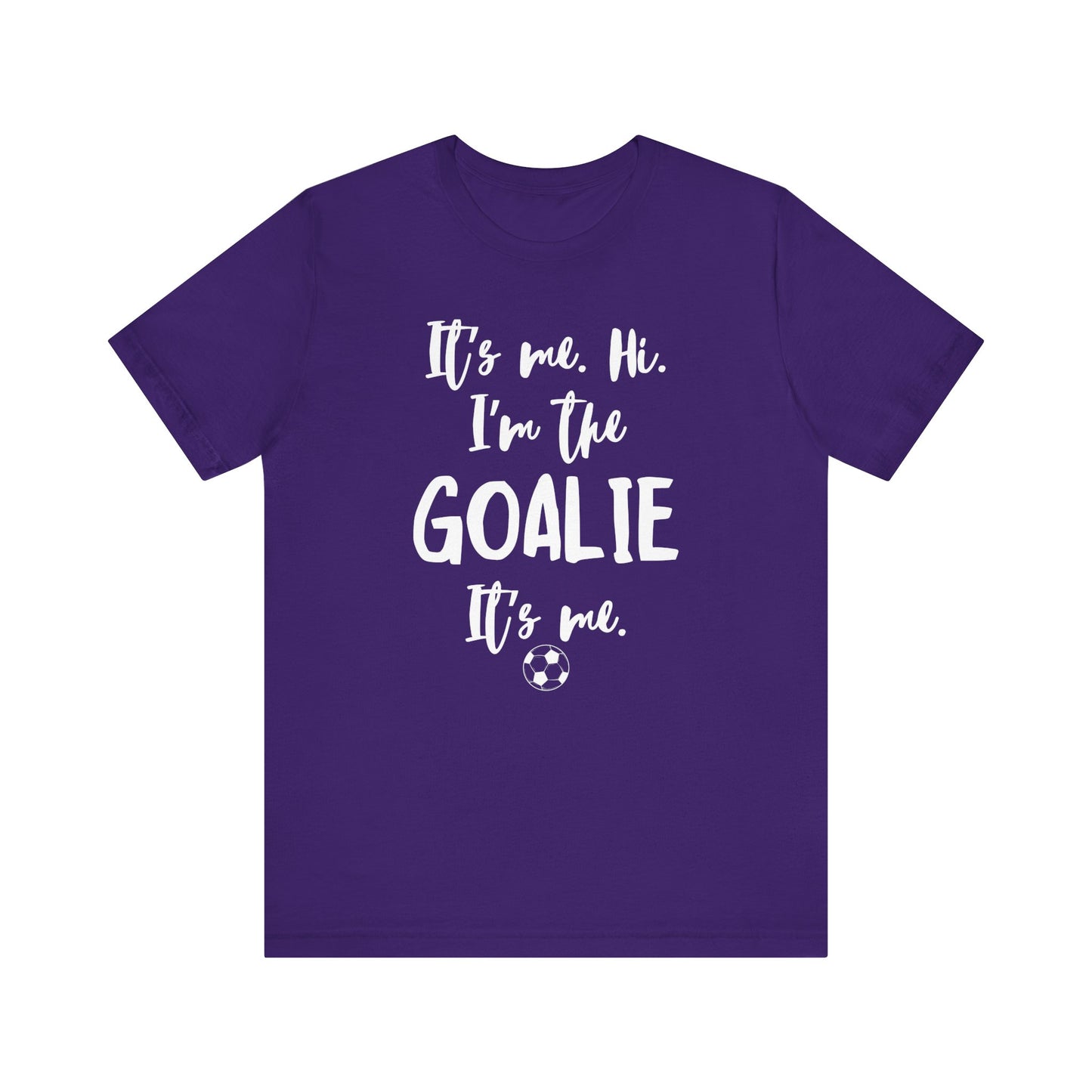 I'm the Goalie Unisex Jersey Short Sleeve Tee