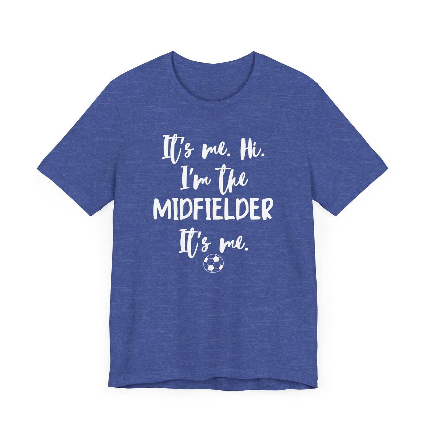 I'm the Midfielder Unisex Jersey Short Sleeve Tee