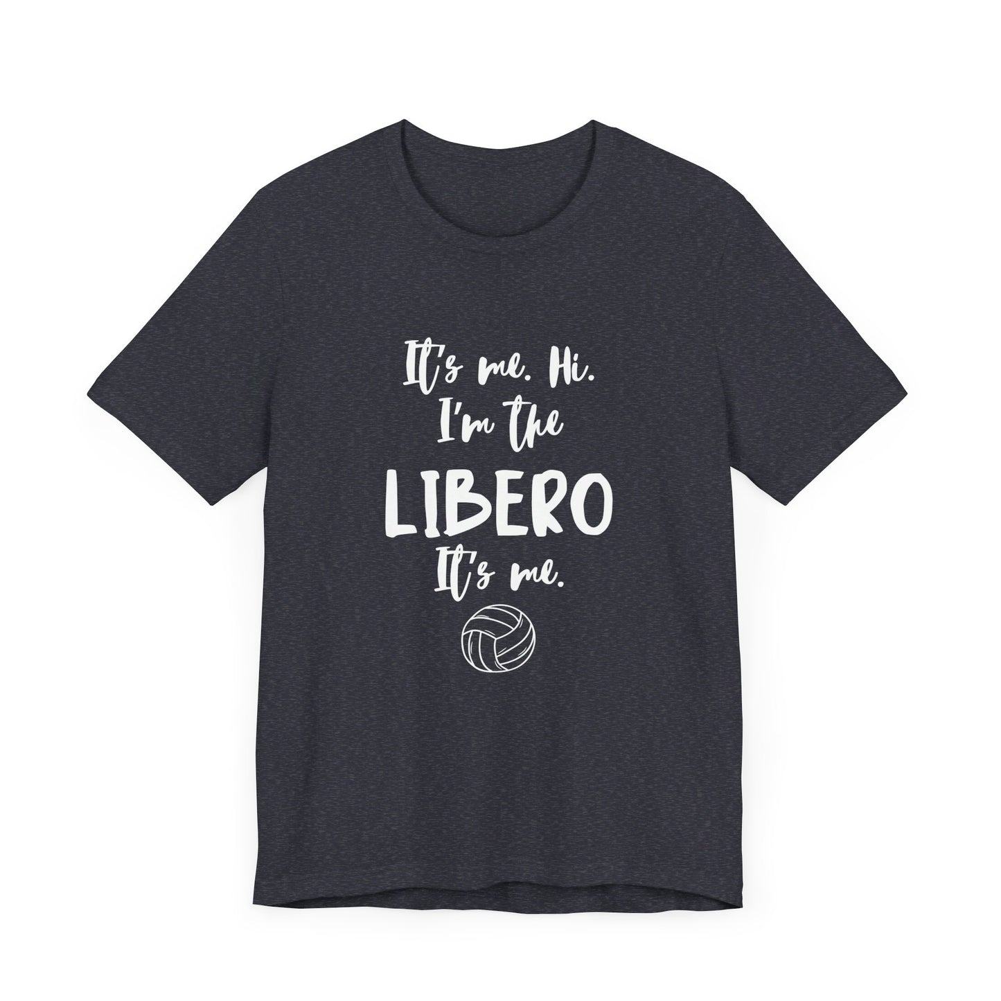 I'm the Libero Unisex Jersey Short Sleeve Tee