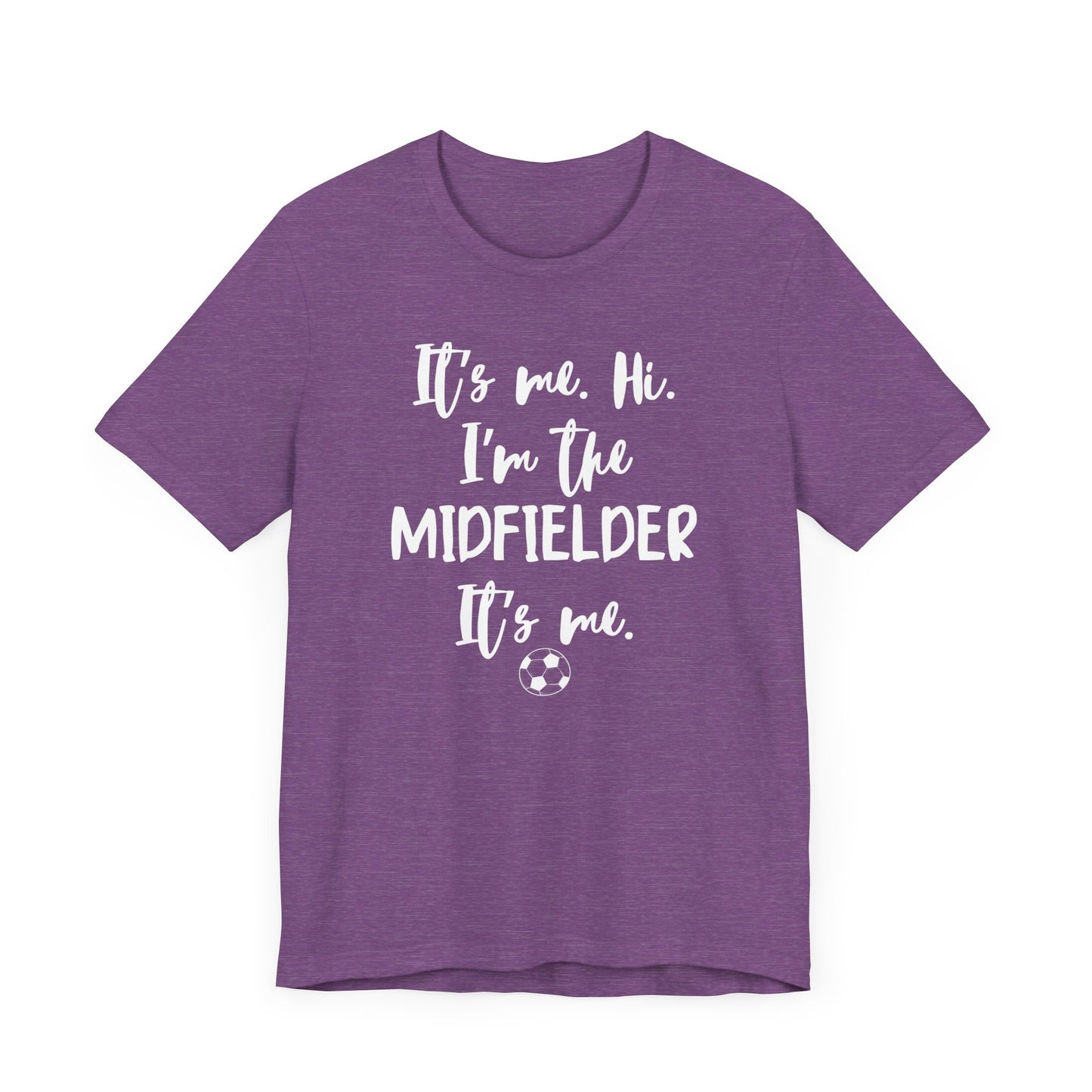 I'm the Midfielder Unisex Jersey Short Sleeve Tee