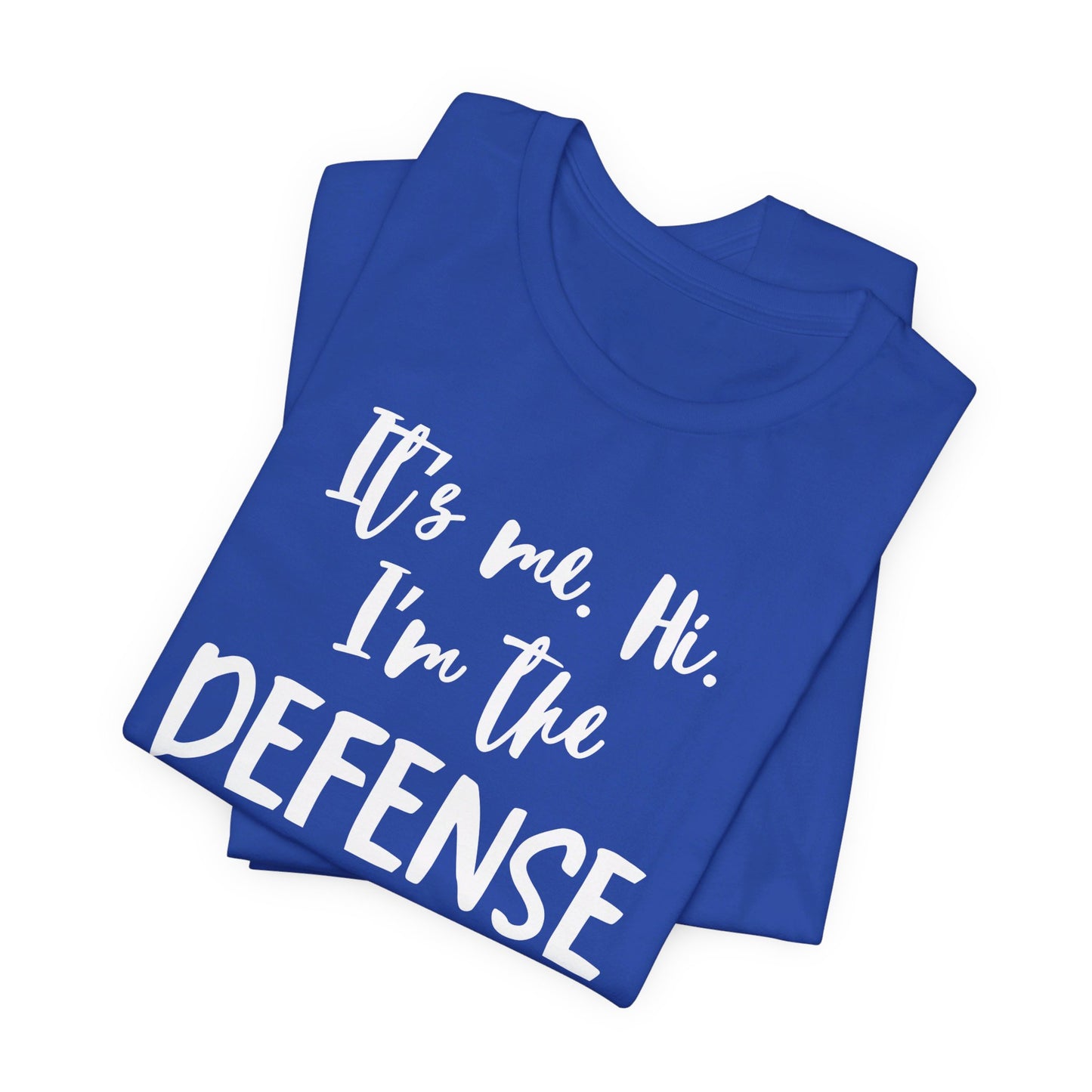 I'm the Defense - Unisex Jersey Short Sleeve Tee