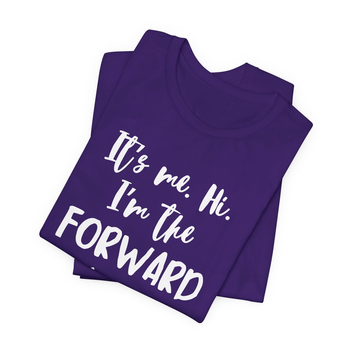 I'm the Forward - Unisex Jersey Short Sleeve Tee