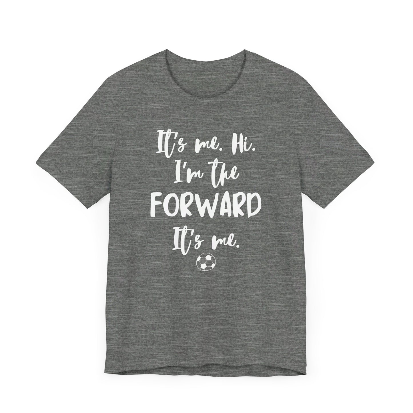 I'm the Forward - Unisex Jersey Short Sleeve Tee