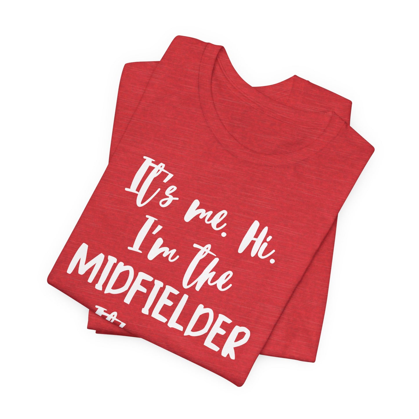 I'm the Midfielder Unisex Jersey Short Sleeve Tee